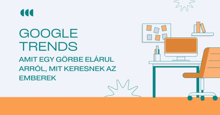 Google Trends - Amit egy görbe elárul arról, mit keresnek az emberek